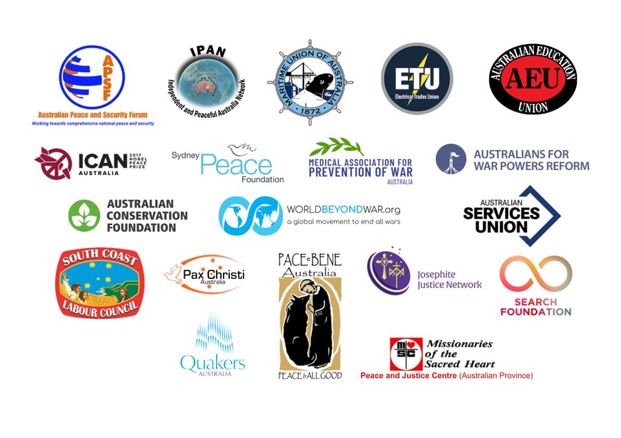 Supporting organisations: APSF, IPAN, Maritime Union of Australia, ETU, AEU, ICAN Australia, Sydney Peace Foundation, Medical Association for Prevention of War, Australians for War Powers Reform, Australian Conservation Foundation, World BEYOND War, Australian Services Union, South Coast Labour Council, Pax Christi Australia, Quakers Australia, Pace e Bene Australia, Josephite Justice Network, Search Foundation, Missionaries of the Sacred Heart Peace and Justice Centre